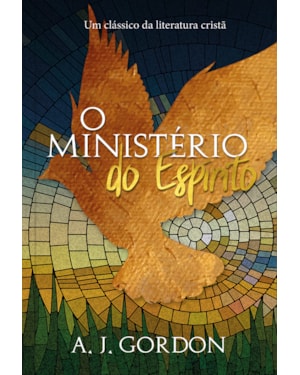 O Ministério do Espirito: um Clássico da Literatura Cristã: Um clássico da literatura cristã