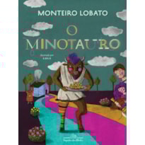 O MINOTAURO (EDIÇÃO DE LUXO): MARAVILHOSAS AVENTURAS DOS NETOS DE DONA BENTA NA GRÉCIA ANTIGA