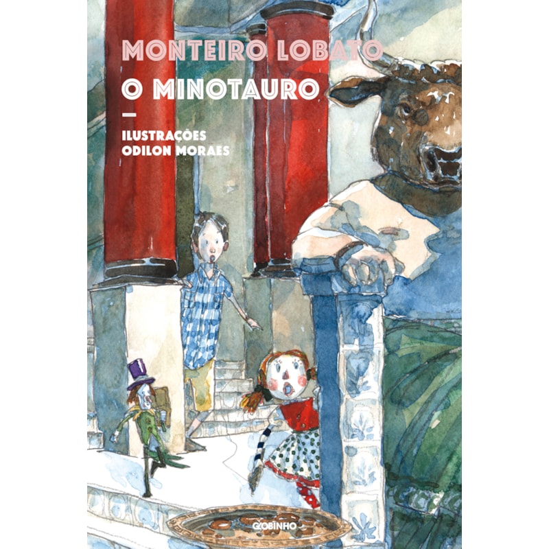 O MINOTAURO: MARAVILHOSAS AVENTURAS DOS NETOS DE DONA BENTA NA GRÉCIA ANTIGA (NOVA EDIÇÃO)