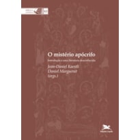 O MISTÉRIO APÓCRIFO - INTRODUÇÃO A UMA LITERATURA DESCONHECIDA