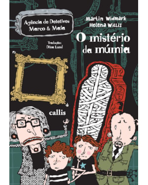 O MISTÉRIO DA MÚMIA - 1ª EDIÇÃO - AGÊNCIA DE DETETIVES MARCO E MAIA