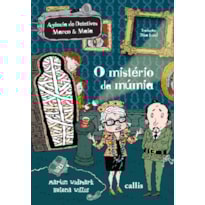 O MISTÉRIO DA MÚMIA - 2ª EDIÇÃO - AGÊNCIA DE MISTÉRIOS MARCO E MAIA