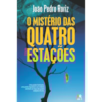 O MISTÉRIO DAS QUATRO ESTAÇÕES
