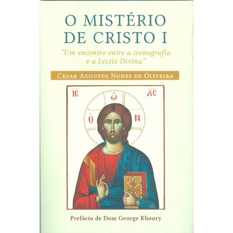 O MISTÉRIO DE CRISTO I - UM ENCONTRO ENTRE A ICONOGRAFIA E A LECTIO DIVINA
