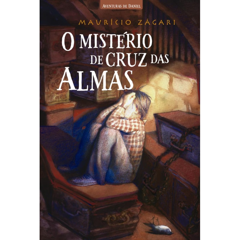 O MISTÉRIO DE CRUZ DAS ALMAS - FICÇÃO INFANTOJUVENIL