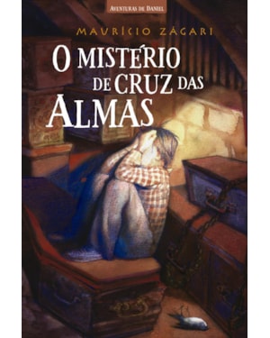 O MISTÉRIO DE CRUZ DAS ALMAS - FICÇÃO INFANTOJUVENIL