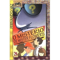 O MISTERIO DE MISTER FLOWERS