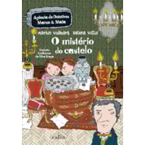 O MISTÉRIO DO CASTELO - 1ª EDIÇÃO - AGÊNCIA DE DETETIVES MARCO E MAIA