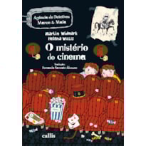O MISTÉRIO DO CINEMA - 1ª EDIÇÃO - AGÊNCIA DE DETETIVES MARCO E MAIA