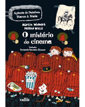 O MISTÉRIO DO CINEMA - 1ª EDIÇÃO - AGÊNCIA DE DETETIVES MARCO E MAIA
