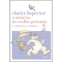 O MISTÉRIO DO COELHO PENSANTE E OUTROS CONTOS