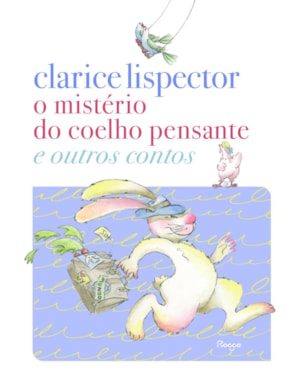 O MISTÉRIO DO COELHO PENSANTE E OUTROS CONTOS