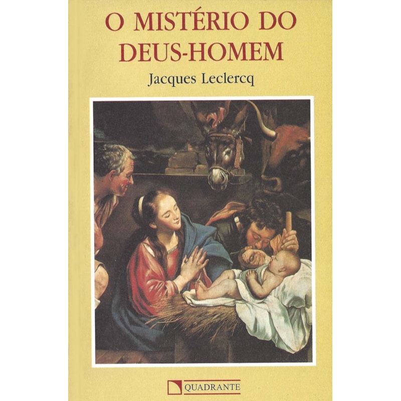 O MISTÉRIO DO DEUS-HOMEM