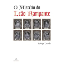 O MISTÉRIO DO LEÃO RAMPANTE: & CONFISSÕES DE FABRIUS MOORE