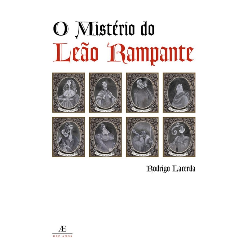 O MISTÉRIO DO LEÃO RAMPANTE: & CONFISSÕES DE FABRIUS MOORE