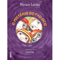 O MISTÉRIO DO PAU OCO