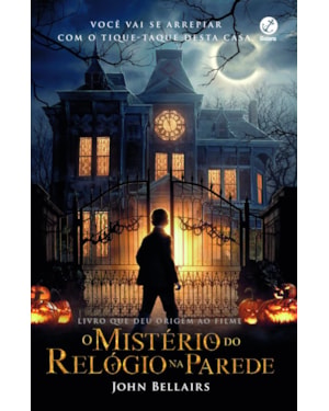O MISTÉRIO DO RELÓGIO NA PAREDE