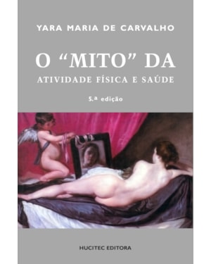 O MITO DA ATIVIDADE FÍSICA E SAÚDE