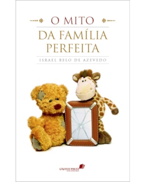 O mito da família perfeita