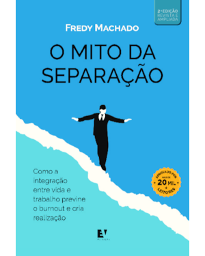 O mito da separação: como a integração entre vida pessoal e profissional previne o burnout e cria realização