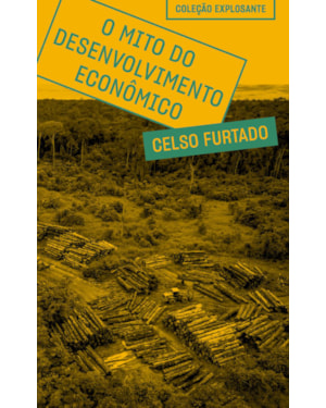 O MITO DO DESENVOLVIMENTO ECONÔMICO