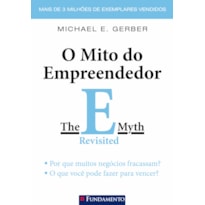 O MITO DO EMPREENDEDOR