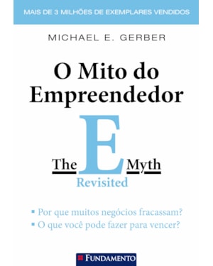 O MITO DO EMPREENDEDOR