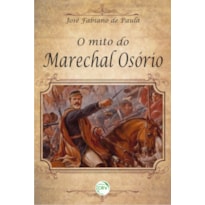 O MITO DO MARECHAL OSÓRIO