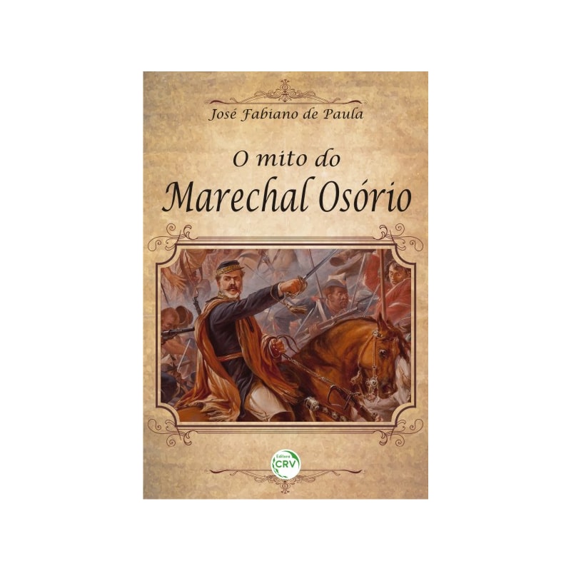 O MITO DO MARECHAL OSÓRIO