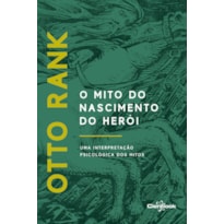 O MITO DO NASCIMENTO DO HERÓI: UMA INTERPRETAÇÃO PSICOLÓGICA DOS MITOS