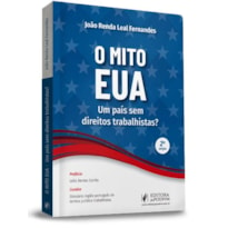 O MITO EUA: UM PAÍS SEM DIREITOS TRABALHISTAS?