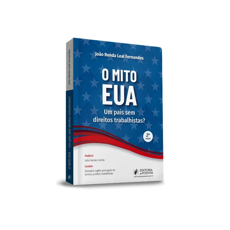 O MITO EUA: UM PAÍS SEM DIREITOS TRABALHISTAS?