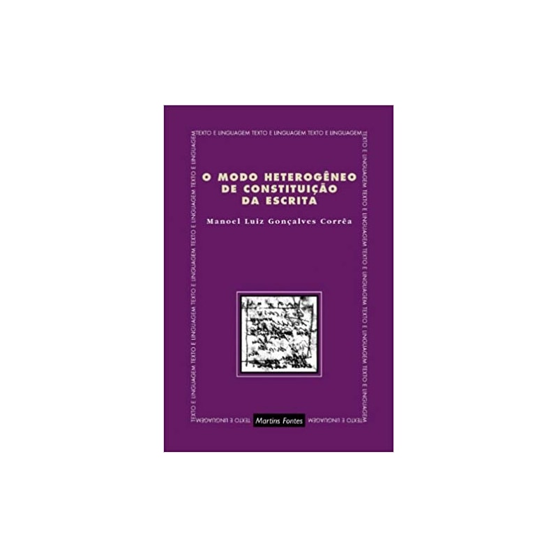 O modo heterogêneo de constituição da escrita