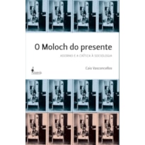 O Moloch do presente: Adorno e a crítica à sociologia