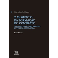 O momento da formação do contrato: das negociações preliminares ao vínculo contratual