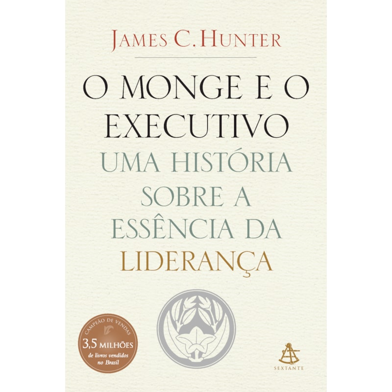 O MONGE E O EXECUTIVO: UMA HISTÓRIA SOBRE A ESSÊNCIA DA LIDERANÇA