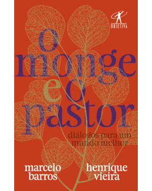 O MONGE E O PASTOR: DIÁLOGOS PARA UM MUNDO MELHOR