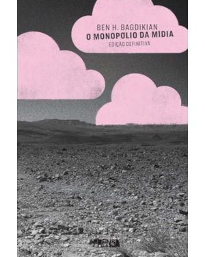 O MONOPÓLIO DA MÍDIA