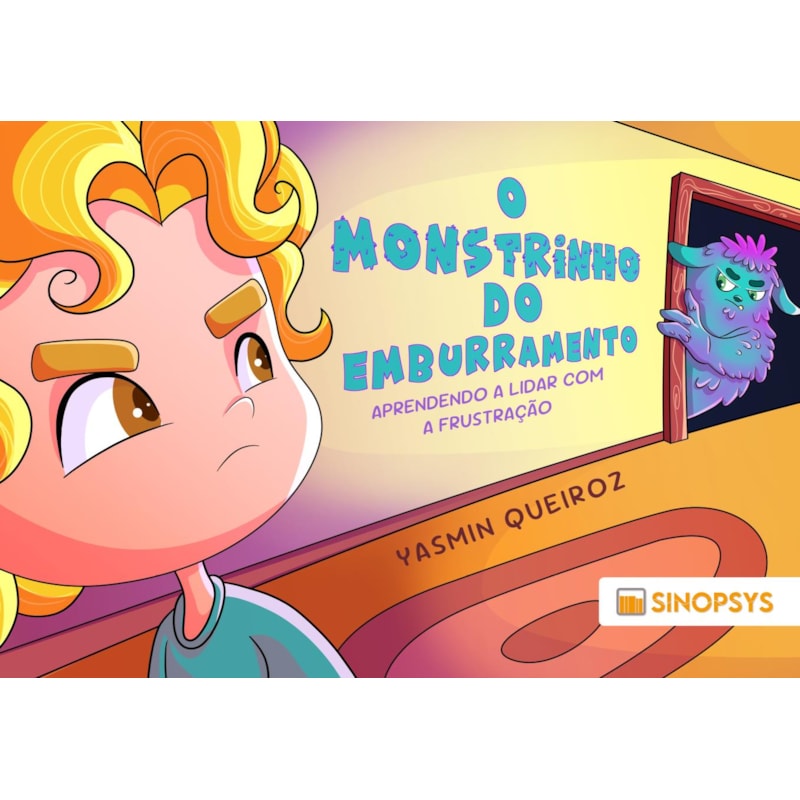 O monstrinho do emburramento:: aprendendo a lidar com a frustração