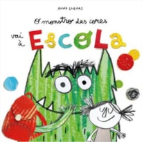 O MONSTRO DAS CORES VAI À ESCOLA