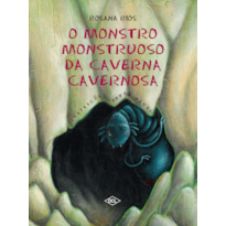 O MONSTRO MONSTRUOSO DA CAVERNA CAVERNOSA