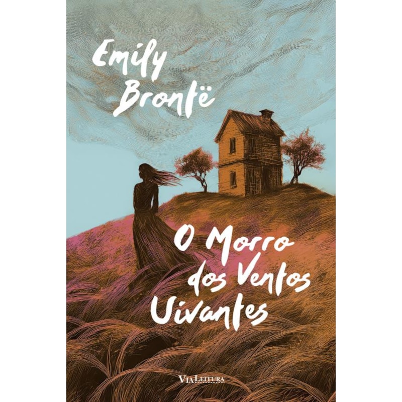 O MORRO DOS VENTOS UIVANTES - EMILY BRONTË (EDIÇÃO ESPECIAL CAPA DURA)