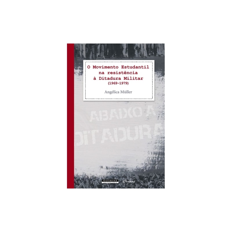 O MOVIMENTO ESTUDANTIL NA RESISTÊNCIA À DITADURA MILITAR (1969-1979)