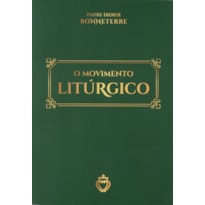 O MOVIMENTO LITÚRGICO