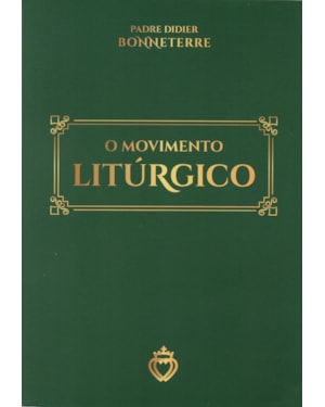 O MOVIMENTO LITÚRGICO