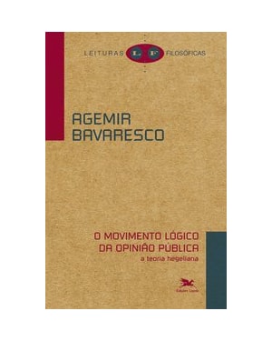 O MOVIMENTO LÓGICO DA OPINIÃO PÚBLICA - A TEORIA HEGELIANA