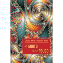 O MUITO E O POUCO