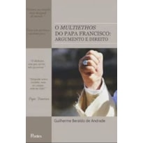 O MULTIETHOS DO PAPA FRANCISCO - ARGUMENTO E DIREITO