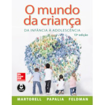 O MUNDO DA CRIANÇA: DA INFÂNCIA À ADOLESCÊNCIA