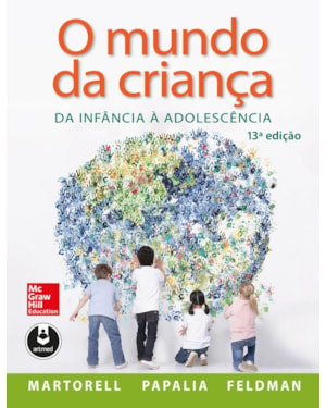 O MUNDO DA CRIANÇA: DA INFÂNCIA À ADOLESCÊNCIA